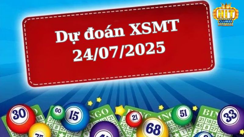 Soi cầu XSMB 24/07/2025 - Dự đoán xổ số miền Bắc 24/07